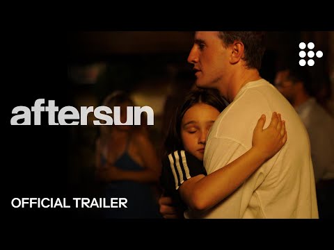 AFTERSUN | Official Trailer #2 | Now Streaming on MUBI