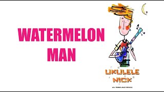 Ukulele Nick: Watermelon Man - Herbie Hancock - Key of B♭