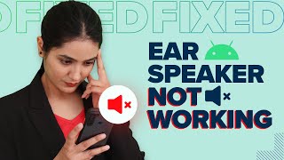 How to Fix Ear Speaker not working on Android phone screenshot 3