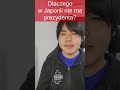 W Japonii jest premier, ale kto jest prezydentem?