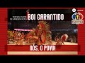 FESTIVAL DE PARINTINS 2019  | BOI GARANTIDO |  3° noite