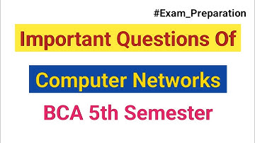 Computer Networks Important Questions | BCA 5th Semester CCSU Exam #bca #exam #ccsu #byomjitech