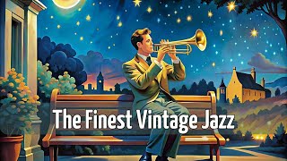 The Finest Vintage Jazz [Vintage Jazz, Jazz Classics, Vintage Jazz]