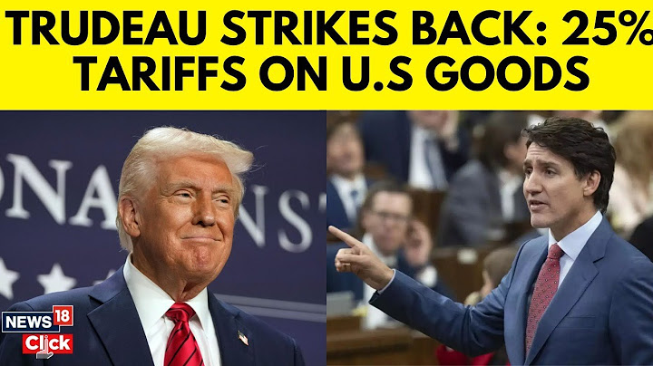Canada’s Trudeau Announces 25% Counter Tariffs On U.S Goods | Trump News | English News | N18G