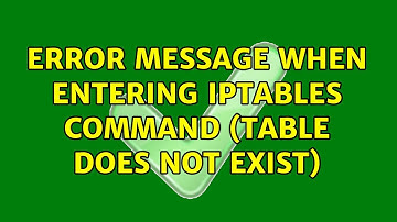 Ubuntu: Error message when entering iptables command (table does not exist) (3 Solutions!!)