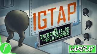 IGTAP An Incremental Game That's Also A Platformer Gameplay HD (PC) | NO COMMENTARY