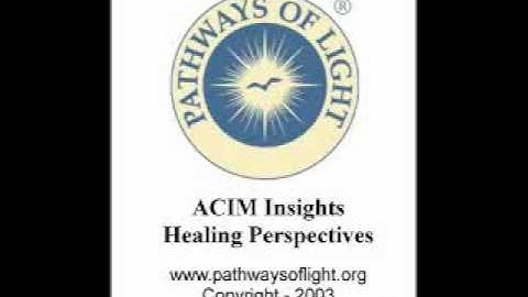 ACIM Insights - Lesson 269 - Pathways of Light