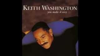 Keith Washington - You Make It Easy