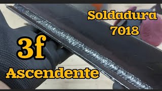 como SOLDAR  vertical ASCENDENTE 3F ( soldadura de FILETE ) 7018