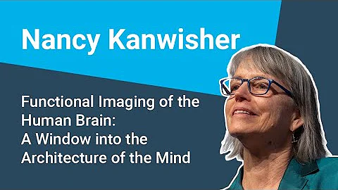 Nancy Kanwisher - Functional Imaging of the Human ...