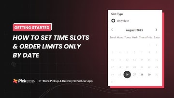 How to set time slots and orders limits using Only Date slot type | Pickeasy User Guide