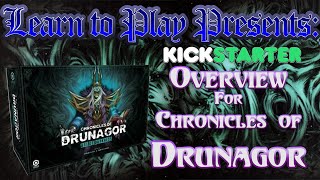 Learn to Play Presents: kickstarter overview for Chronicles of Drunagor