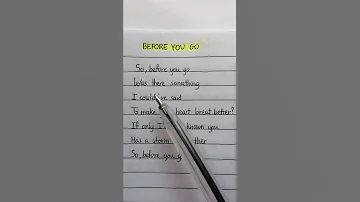 Before You Go Lyrics |  Hand Written Lyrics