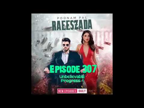 Raeeszada Episode 307 || Unbelievable Progress ! || Pocket FM