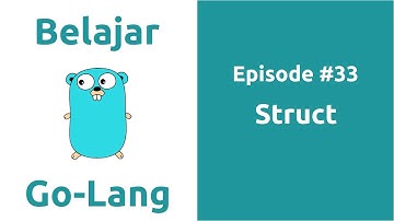 Belajar Go-Lang - 33 Struct