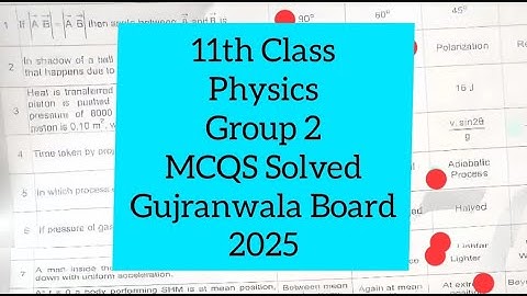 11th class physics Gujranwala board group 2 solved mcqs paper 2025 | 11th physics mcqs  group 2