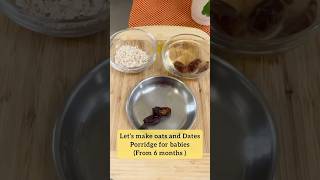Oat and dates recipe for babies from 6 monthsShorts