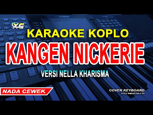 Kangen Nickerie  KARAOKE KOPLO -  Nella Kharisma version  (YAMAHA PSR - S 775) DIDI KEMPOT class=