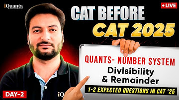 CAT Exam Preparation Playlist: Divisibility & Remainders in One Shot | Day 2 (CAT Before CAT)