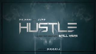 HUSTLE - Mr Mani ft. JJ47 | prod. Maarij (Official audio)