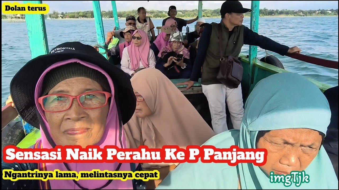 Sensani Naik Perahu Ke Pulau  Panjang, ngantri lama melintasnya cepat 