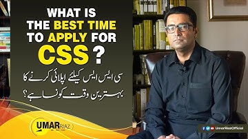 What Is The Best Time To Apply For CSS? | Umar Riaz