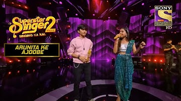 Arunita और Faiz ने दिया एक दमदार Performance | Superstar Singer Season 2 | Arunita Ke Ajoobe