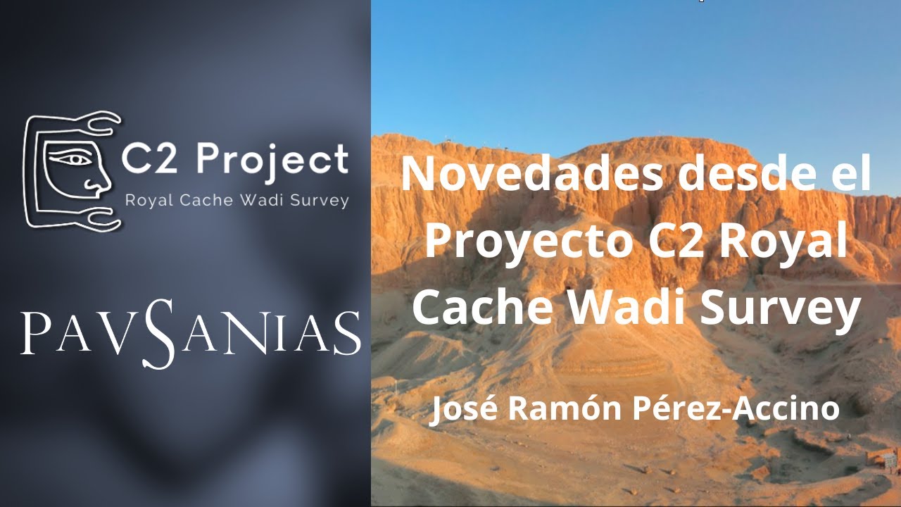 Egipto: novedades del Proyecto C2 Royal Cache Wadi Survey con el profesor José Ramón Pérez-Accino