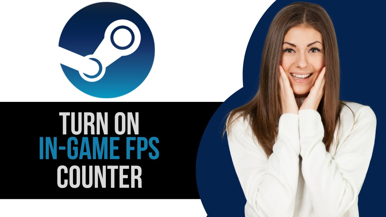 How to Turn On In-Game FPS Counter on Steam - YouTube