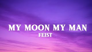Feist - My Moon My Man ( lyrics video )