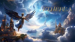 ETHEREA | Ambiant Fantasy Music for Meditation | No Ads