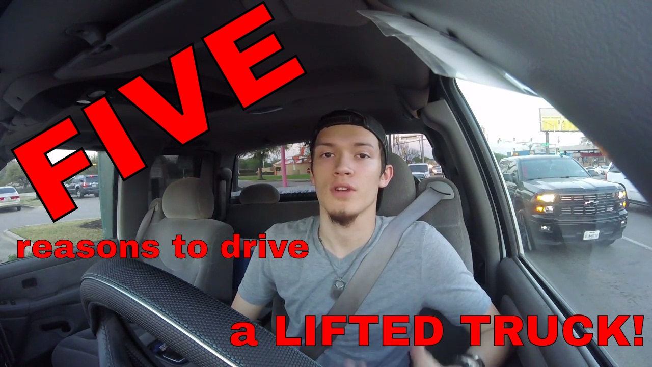 FIVE reasons to DRIVE a LIFTED TRUCK YouTube