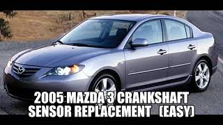 2005 Mazda 3 Crankshaft Sensor Replacement EASY