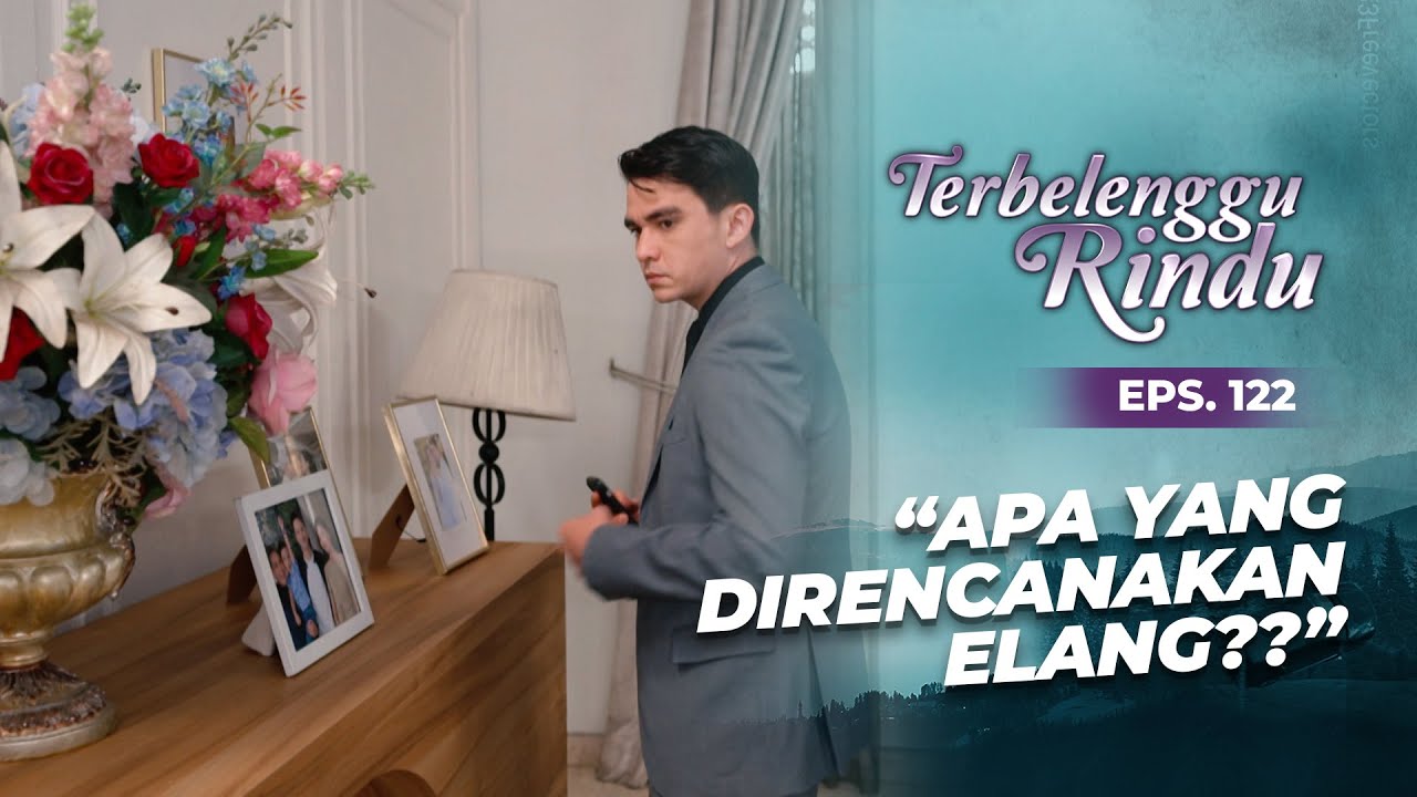 Elang Diam Diam Ambil Foto Keluarga Biru | TERBELENGGU RINDU | EPS. 122 (3/3)
