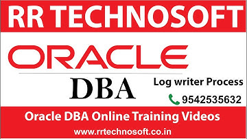 Log writer Process | Oracle DBA Tutorials for the Beginners | RR TECHNOSOFT