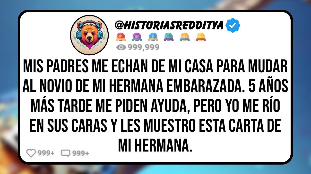Mis PADRES me Echan de mi Casa a los 18 Años Porque mi Hermana Está Celosa de que Su NOVIO...