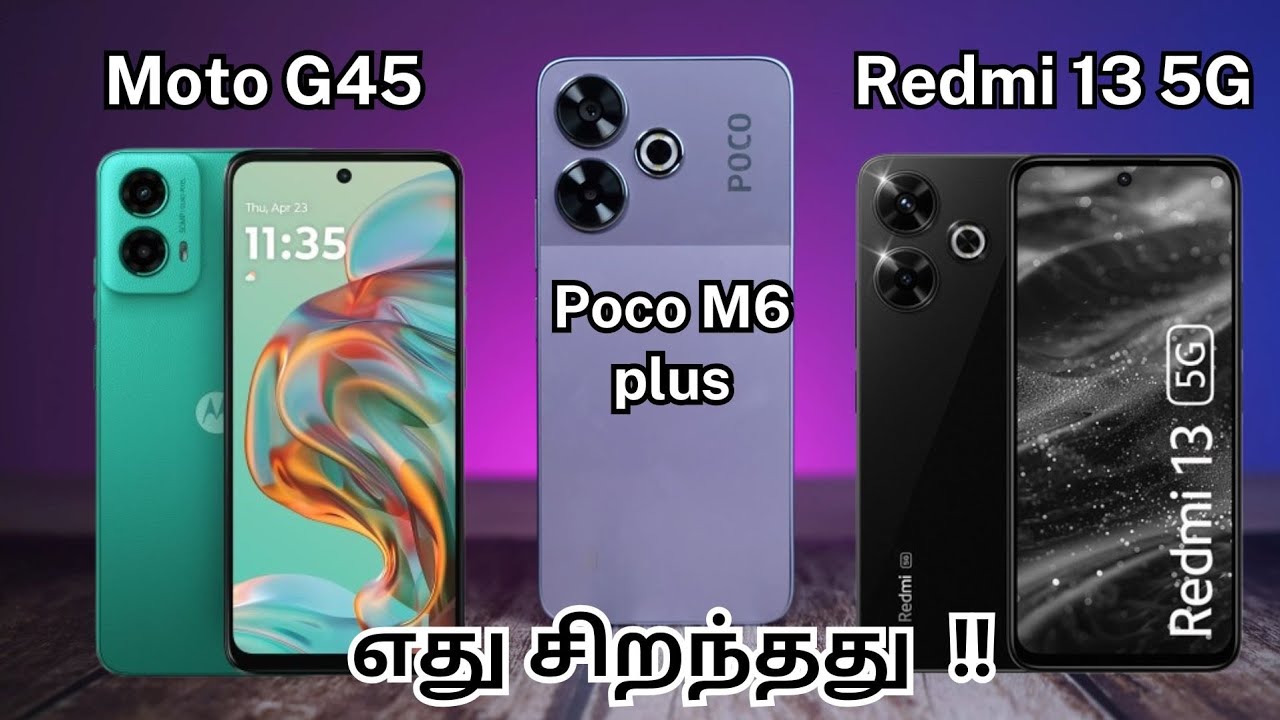 💥Moto G45 VS Redmi 13 5g & Poco M6 Plus full comparison ||Mobile phone under 15000 tamil 