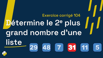 Exercice corrigé 104 : Programme qui détermine le deuxième plus grand nombre d