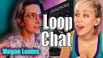 Best looper? Headrush vs. BOSS w/ Megan Lenius