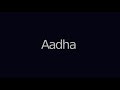 Aadha   lyrical