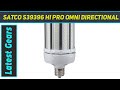 Satco s39396 hi pro omni directional high az review