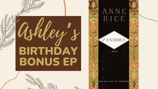 Ashley’s Birthday Bonus! - Ashley and Joel Discuss Pandora, the Novel - AC044