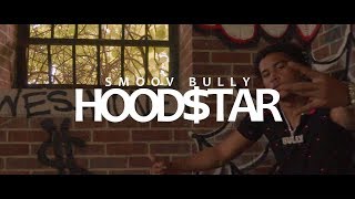 Smoov Bully Wit Da Kickz - HoodStar (Official Video)