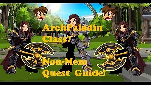 Aqw   How to get the ArchPaladin Class for Non Mem