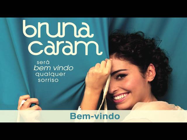 BRUNA CARAM - BEM VINDO