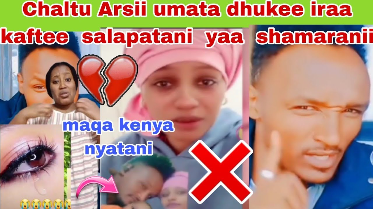 Chaltu Arsii umata dhukee iraa kaftee salapatani yaa shamaranii - YouTube