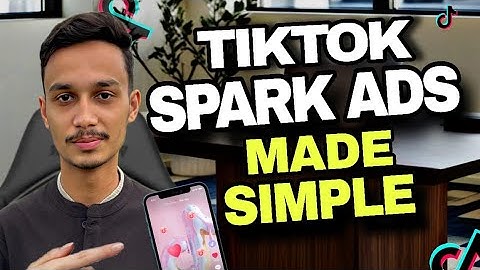 Complete Guide to TikTok Spark Ads: Boost Your Ads Performance in 2024