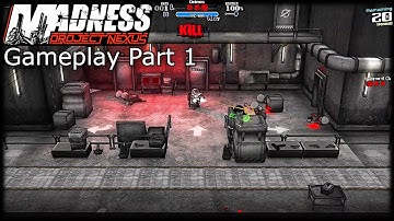 Madness: Project Nexus Gameplay Playthrough Part 1