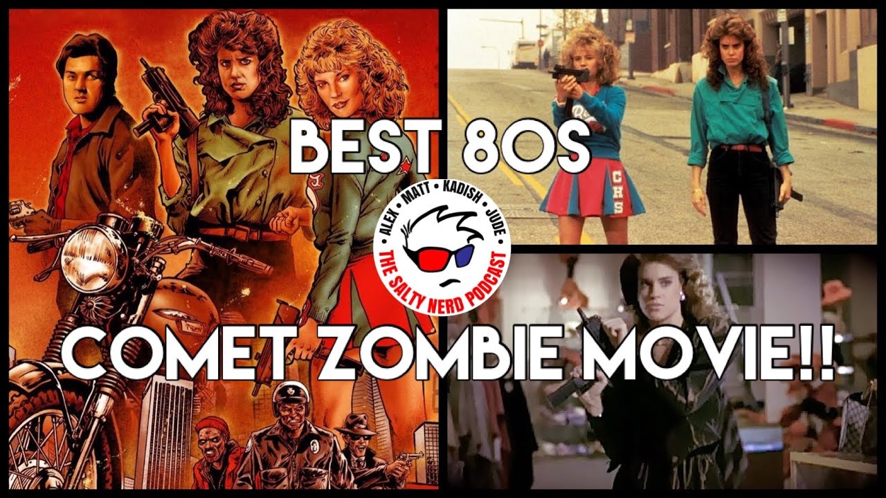 Salty Nerd: Night Of The Comet Is The Best Teenage Comet Zombie Movie [Movie Review]