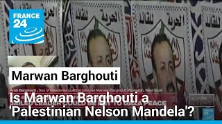 The ‘Palestinian Nelson Mandela’? France 24 speaks to son of Marwan Barghouti • FRANCE 24